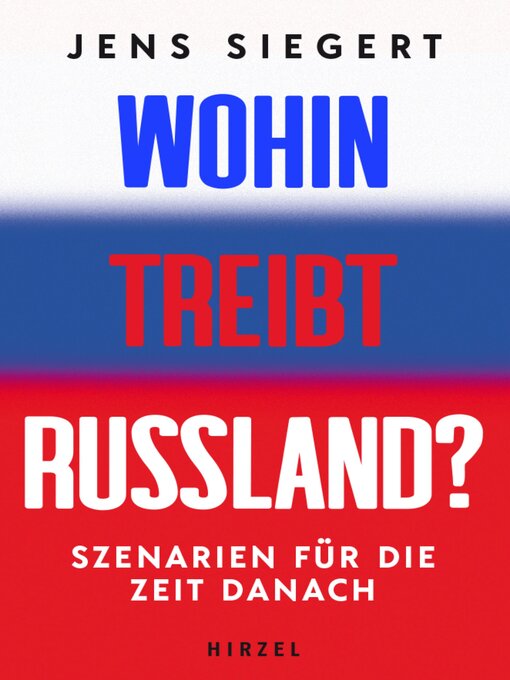 Title details for Wohin treibt Russland? by Jens Siegert - Wait list